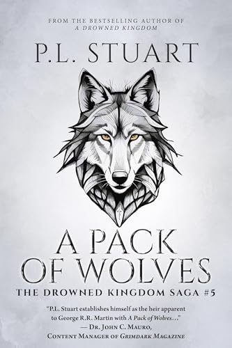 A Pack of Wolves (The Drowned Kingdom Saga Book 5)