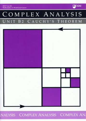 Complex Analysis: Cauchy's Theorem Unit B2 (Course M337)
