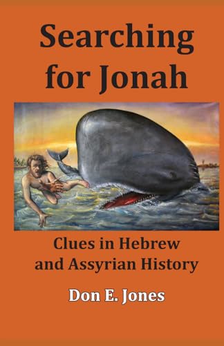 Searching for Jonah: Clues in Hebrew and Assyrian History
