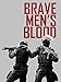 Brave Men's Blood (English Subtitled)