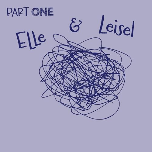 Leisel & Ellie [Part 1 of 2]: Big Blow Ups & Silent Treatments - A Mum & Daughter Trying To Reconnect