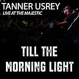 Till The Morning Light (Live at the Majestic)