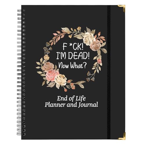 End of Life Planner, I'm Dead Now What Funny Death Estate Planning Organizer Large Notebook Guided...