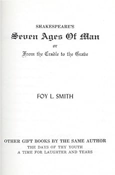 Hardcover SHAKESPEARE'S SEVEN AGES OF MAN Or Front the Cradle to the Grave Book