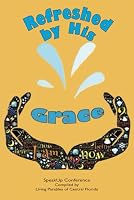 Refreshed by His Grace 1955309841 Book Cover