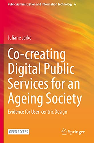 Co-creating Digital Public Services for an Ageing Society: Evidence for User-centric Design