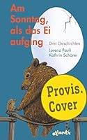 Am Sonntag, als das Ei aufging 3715207663 Book Cover
