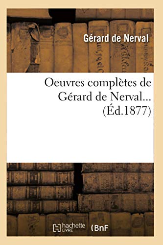Oeuvres Complètes de Gérard de Nerval (Éd.1877)