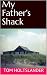 My Father's Shack