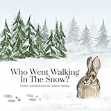 Who Went Walking In The Snow?