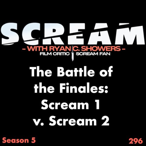 296 - The Battle of the Finales Scream 1 v. Scream 2