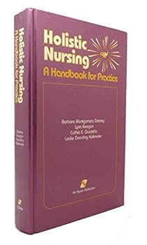 Hardcover Holistic Nursing: A Handbook for Practice Book