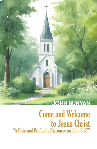 Come and Welcome to Jesus Christ (Annotated and... B0CSB19M2R Book Cover