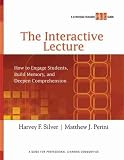 The Interactive Lecture: How to Engage Students, Build Memory, and Deepen Comprehension (A Strategic Teacher PLC Guide) (Strategic Teacher PLC Guides)