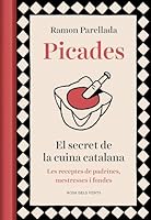 Picades: El secret de la cuina catalana 8417909397 Book Cover