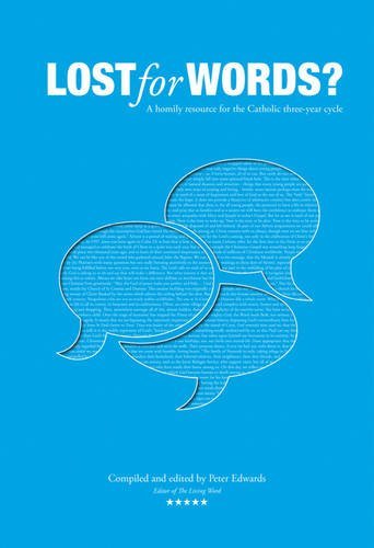 Lost for Words: A Homily Resource for the Catholic Three-year Cycle