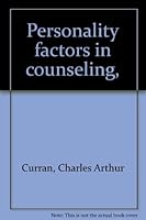 Personality factors in counseling, B0007E7CUA Book Cover