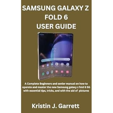 SAMSUNG GALAXY Z FOLD 6 USER GUIDE: A Complete Beginners and senior manual on how to operate and master the new Samsung galaxy z fold 6 5G with essential ... with the aid of pictures (English Edition)