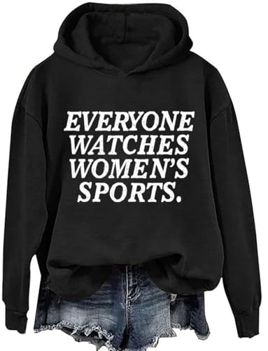 Everyone Watches Womens Sports Sweatshirt Everyone Watches Womens Sports Tshirt For Women Men