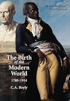 Paperback The Birth of the Modern World, 1780 - 1914 Book