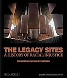 The Legacy Sites: A History of Racial Injustice