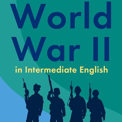 World War II in Intermediate English by Jackie Bolen episode artwork