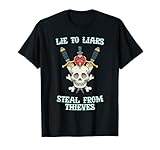 Lie To Liars Steal From Thieves - Traditional Tees