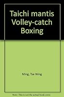Taichi mantis Volley-catch Boxing 9623251963 Book Cover