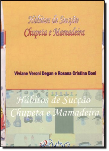 Habitos De Sucçao - Chupeta E Mamadeira