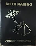 Keith Haring: Future Primeval