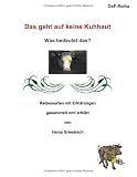 Das geht auf keine Kuhhaut. Was bedeutet das? Redensarten mit Erklärungen (Book on Demand)