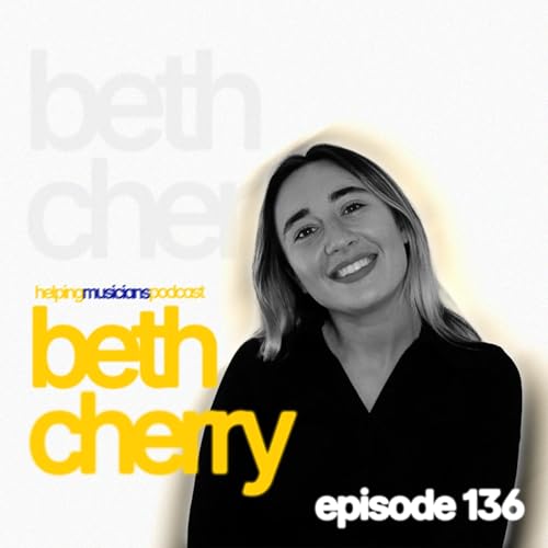 BETH CHERRY // The Helping Musicians Podcast // Episode 136