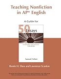 Teaching Nonfiction in AP* English: A Guide for 50 Essays (Third Edition)