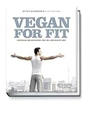 Vegan for Fit. Attila Hildmann's 30 Day Challenge (Vegane Kochbücher von Attila Hildmann)