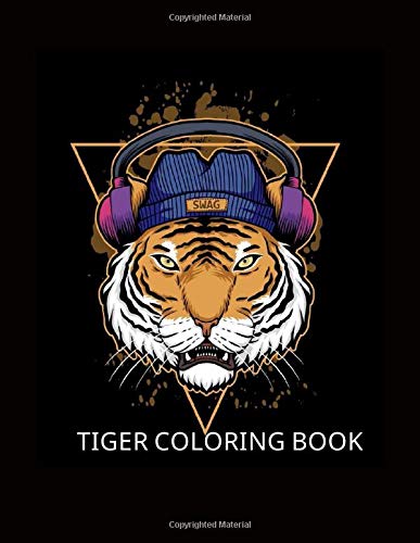 Tiger Coloring Book: Coloring Toy Gifts for Kids or Adults | Cute Easy and Relaxing Realistic Animal Large Print Birthday Gifts