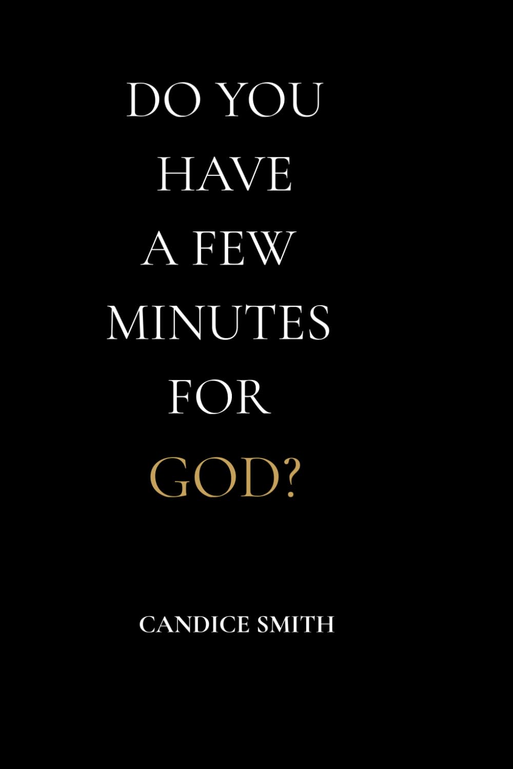 Do You Have a Few Minutes for God?