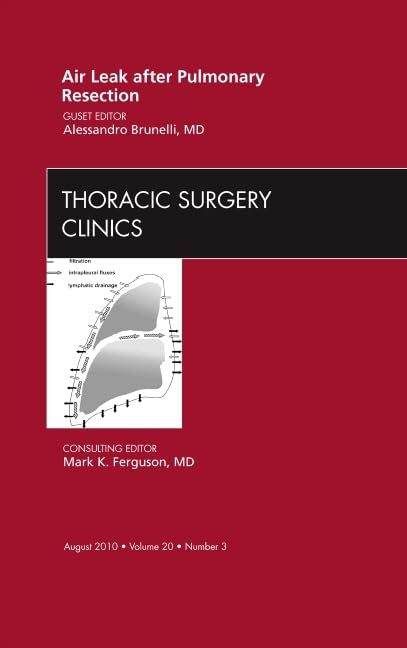 Buy Air Leak After Pulmonary Resection: Volume 20-3 (Thoracic Surgery Clinics) — BookShops.in