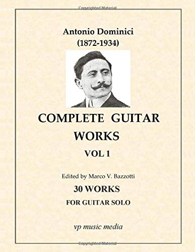 Antonio Dominici - Complete Guitar Works vol. 1: 30 Compositions for guitar solo
