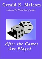 After the Games Are Played 0970962223 Book Cover