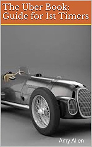 The Uber Book: Guide for 1st Timers (English Edition)