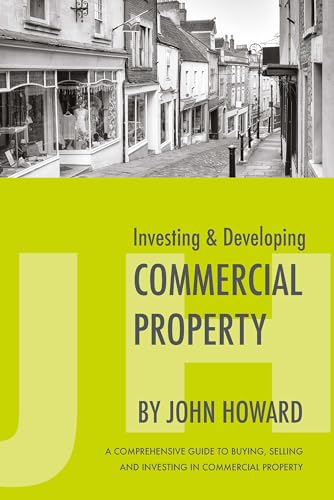 Investing & Developing Commercial Property: A Comprehensive Guide...
