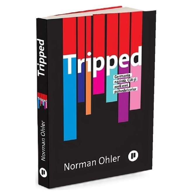 Tripped. Germania Nazista. Cia Si Zorii Erei Psihedelicelor