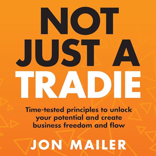Not Just a Tradie by Jon Mailer episode artwork