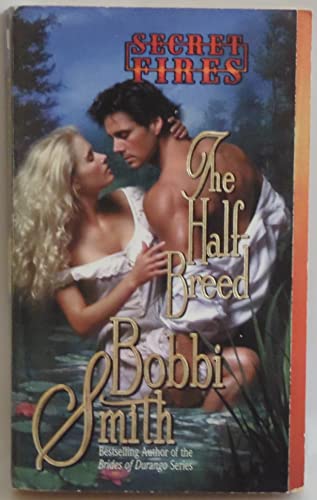 The Half-Breed: Secret Fires