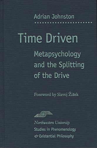 Time Driven: Metapsychology and the Splitting of the Drive (Studies in Phenomenology and Existential Philosophy)