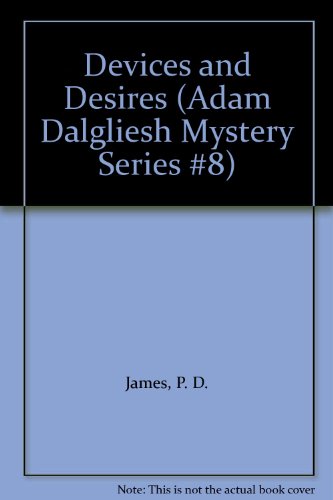 Devices and Desires (Adam Dalgliesh Mystery Ser... B000P6G42C Book Cover