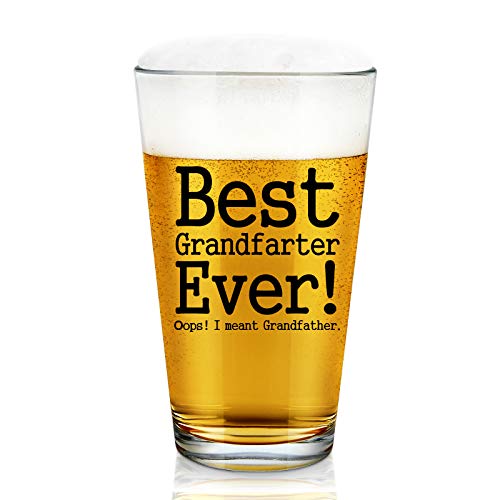 Grandpa Beer Glass - Best Grandfarter Ever Oops I Meant Grandfather Beer Pint Glass 15Oz, Funny Grandpa Gift for Grandfather Grandpa Husband Friend, Gift Idea for Christmas Birthday Father’s Day