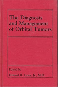 Hardcover The Diagnosis and Management of Orbital Tumors Book