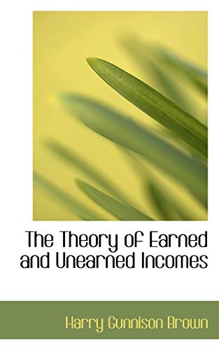 The Theory of Earned and Unearned Incomes