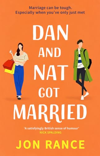 Dan And Nat Got Married: A laugh-out-loud, strangers-to-lovers romantic comedy